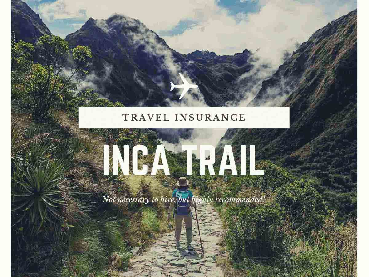 inca trail travel insurance